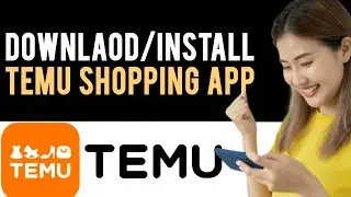 How to Download & Install Temu Shopping App 2024
