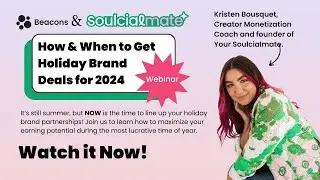 How to Get Holiday Brand Deals for 2024! Ft. Kristen Bousquet (Beacons Webinar REPLAY)