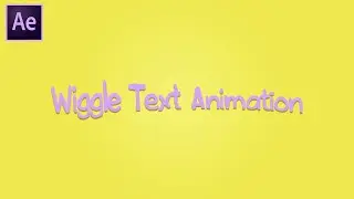 Wiggle Text Animation Tutorial | Ben Holloway