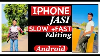 iPhone jasi slow-fast video editing in android || slow motion video kaise banaye in vn || best app