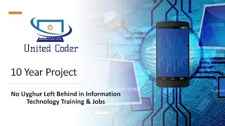 United Coder 10 Year IT Training Project for Uyghurs In Diaspora