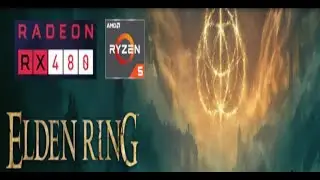Elden Ring Gameplay | AMD Rx 480 | Ryzen 5 2600X