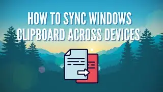 How To Sync Windows Clipboard Across Devices