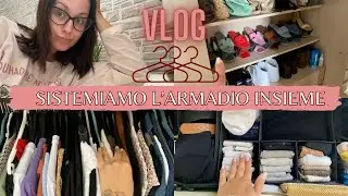 SISTEMIAMO L'ARMADIO INSIEME | HO GUSTI STRANI E DIVERSI | VLOG - Eleonora Home