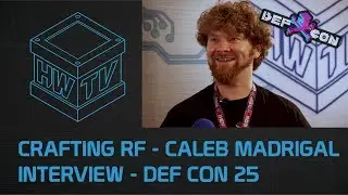 Crafting RF - Caleb Madrigal - DEF CON 25 Interview