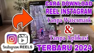 Cara Download Video Reels Instagram Tanpa Watermark Terbaru 2024 ||Tanpa Aplikasi Tambahan Apapun