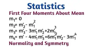Lec-11: Four moments about mean | Normality and Symmetry | Statistics | Msc Math
