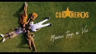 Cubaneros - Mientras Tenga Mi Voz (Όσο έχω φωνή)