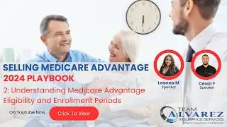 2024 Medicare Advantage Eligibility and Enrollment Periods
