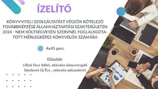 Mérlegképes könyvelők kötelező továbbképzése államháztartási szakterületen 2024 - 4x45 perc