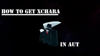 AUT Roblox: How to Get xChara
