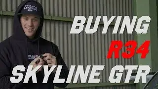 BUYING the Worlds Best R34 SKYLINE GT-R｜