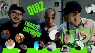 Quiz Twarze Raperow. DEDOKA/CINAS