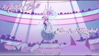 𝓜𝓸𝓷𝓼𝓽𝓮𝓻'𝓼 𝓑𝓪𝓵𝓵 (𝓢𝓵𝓸𝔀𝓮𝓭 𝓪𝓷𝓭 𝓡𝓮𝓿𝓮𝓻𝓫𝓮𝓭)