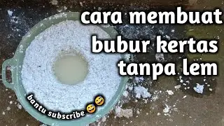 cara membuat bubur kertas | tanpa lem