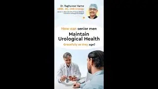 How Can Senior Men Maintain Urological Health as they Age?