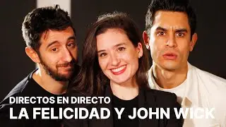 La felicidad y John Wick | DAVID SUÁREZ: DIRECTOS EN DIRECTO