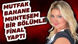ZAHİDE YETİŞ İLE MUTFAK BAHANE MUHTEŞEM BİR SEZON FİNALİ YAPTI