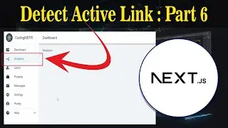 🎥 Mastering Next.js: Part 6 - Detect Active Link on Sidebar and Navigation 🎥