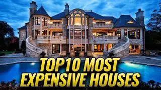 Top 10 Most Expensive Houses in the World.