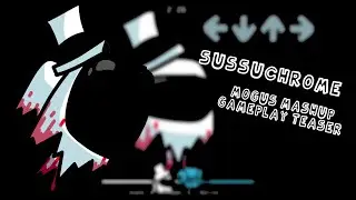 Mogus Mashup: Sussuchrome Gameplay Teaser (UNFINISHED)