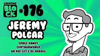 JEREMY POLGAR | CREATIVE BLOCK #176
