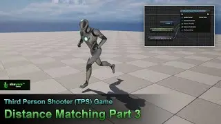 Unreal Engine | Third Person Shooter (TPS) Game - #39 Distance Matching Part 3