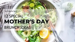 12 Special Mother's Day Brunch Ideas #mothersday #motherdayspecial #recipeideas