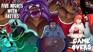 FIVE NIGHTS WITH FATTIES - Game Overs