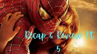 Spider-Man 2 (2004) Recap & Review Pt. 5 | Marvel Cinematic Multiverse Recap