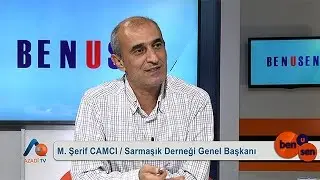 M. Şerif CAMCI - Sarmaşık Derneği Genel Başkanı / Azadî TV / Ben u Sen / 20 Eylül 2016