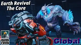 Earth Revival - The Core (Global Version) Android, iOS Mobile Gameplay Walkthrough