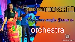 buru sangha jharne re santali orchestra song // 