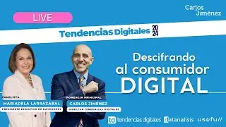 [LIVE] Tendencias Digitales 2024: Descifrando al consumidor digital con M. Larrazabal | T7 EP140