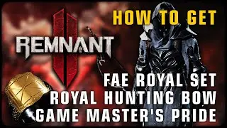 Remnant 2 🐱 How to get  Fae Royal Set, Royal Hunting Bow, Game Master's Pride • Tips & Tricks