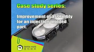 Improvement of assembly for an injection molded part