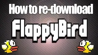 How to re-download Flappy Bird!
