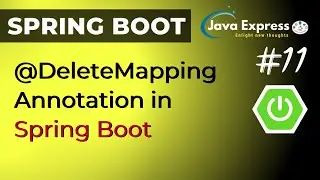 @DeleteMapping Annotation in Spring Boot | MYSQL  CRUD Operations