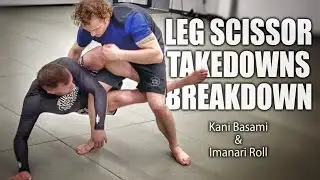 Leg Scissor Takedowns | Kani Basami & Imanari Roll
