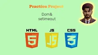 Project 1 : Exploring DOM Manipulation with setTimeout()