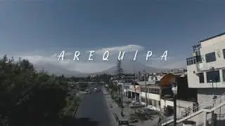 Visiting Arequipa: a great city