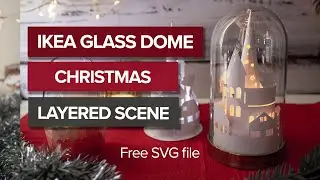 Glass Dome Layered Christmas Scene with Cricut