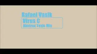 Rafael Vasik - Virus C (Abstrax Toxic Mix)