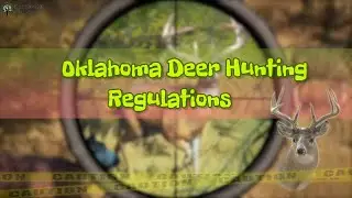 Oklahoma Deer Hunting Regulations