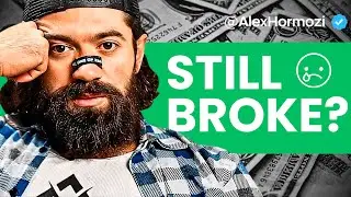 Stop Being Poor - Millionaire Advice from Alex Hormozi