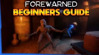 Forewarned BEGINNERS GUIDE (Ultimate Tutorial)