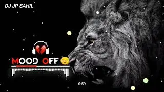 Best Attitude Mood Off Song Vo 7 Sad Music Remix By - DJ JP SAHIL