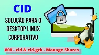 CID (Closed In Directory) Overview #08 - cid & cid-gtk - Manage shares