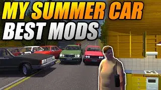 TOP 15 MUST-HAVE MODS for MY SUMMER CAR (IMPROVE GAMEPLAY & REALISM)