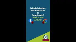 Which is Better: Facebook Ads or Google Ads? Here IS The Answer 👀